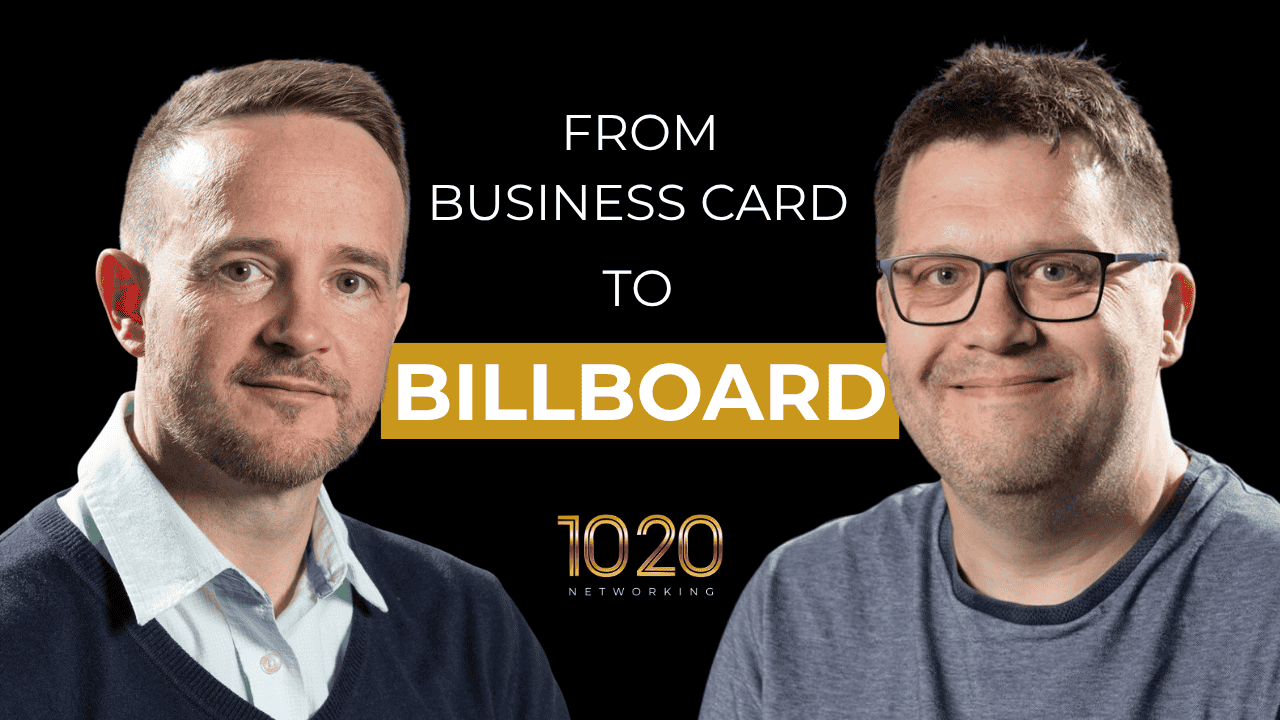 Podcast episode graphic featuring Rob Whitham and Steve Dunn with the title “From Business Card to Billboard” and the 1020 Networking logo on a black background on the topic is print dead