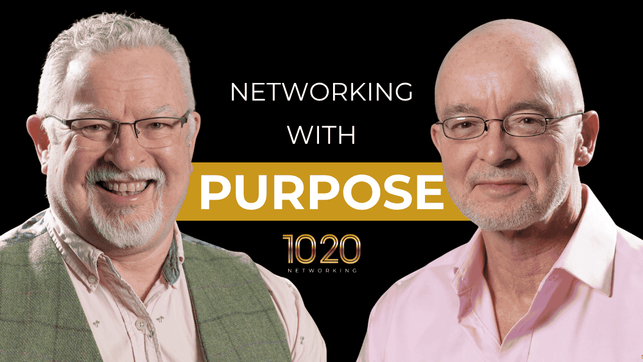 1020 Networking co-founders Ian Shooter and Paul Hill smiling against a black background with the text ‘Networking with Purpose’ and the 1020 Networking logo beneath.
